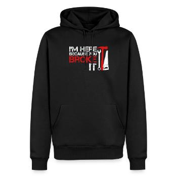 Ich bin hier, weil du es kaputt gemacht hast, Funny Handyman - Männer Premium Bio Hoodie - Schwarz - Vorne - Nico (187cm)