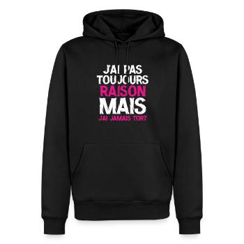 J ai pas toujours raison mais j ai jamais tort - Sweat à capuche Premium bio Homme - noir - Devant - Nico (187cm)