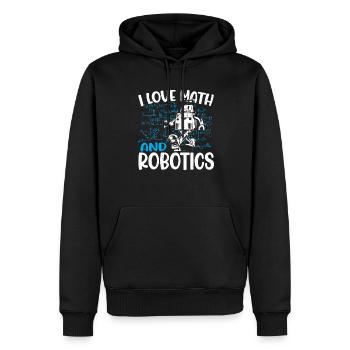School Kids Droid Builder Funny I Love Math And Ro - Men’s Premium Organic Hoodie - black - Front - Nico (187cm)
