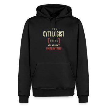 Cytologist Thing You Wouldn't Understand - Men’s Premium Organic Hoodie - black - Front - Nico (187cm)