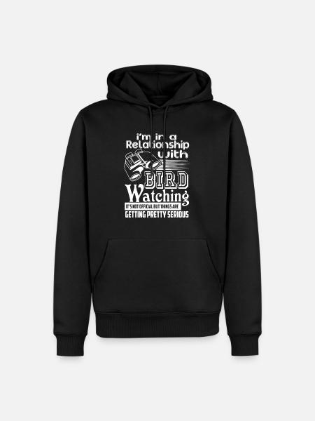In A Relationship With Birdwatching - Men’s Premium Organic Hoodie - black