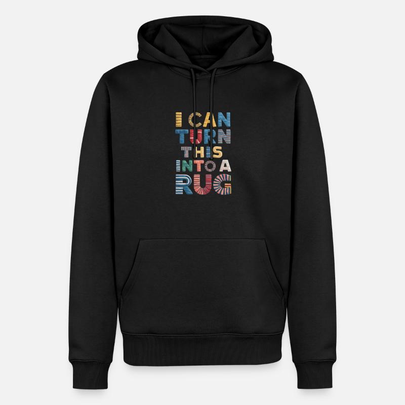 Diy-teppich Lustiger Teppich Tufting - Männer Premium Bio Hoodie - Schwarz