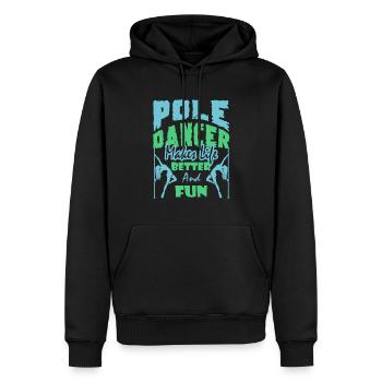 Pole Dancer Makes Life Better And Fun - Men’s Premium Organic Hoodie - black - Front - Nico (187cm)