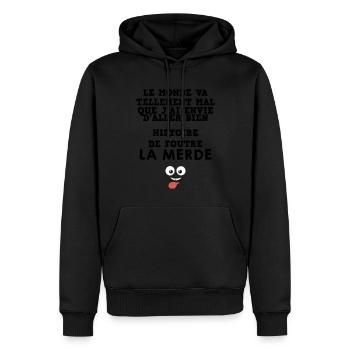 Envie D'Aller Bien Histoire de Foutre la Merde - Sweat à capuche Premium bio Homme - noir - Devant - Nico (187cm)