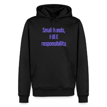 Kleine Hände, riesige Verantwortung Eltern-Spruch - Männer Premium Bio Hoodie - Schwarz - Vorne - Nico (187cm)