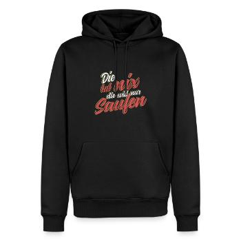 Die tut nix die will nur saufen Party Polter Bier - Männer Premium Bio Hoodie - Schwarz - Vorne - Nico (187cm)