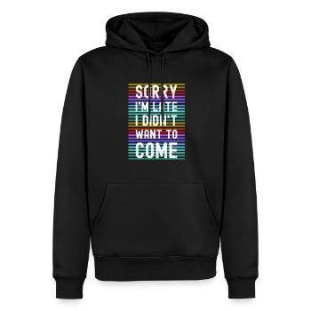 Entschuldigung Ich Bin Spät Party Humor Fest Feast - Männer Premium Bio Hoodie - Schwarz - Vorne - Nico (187cm)