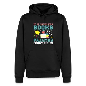 Wenn Es Sich Um Bücher Und Pyjama Handelt - Männer Premium Bio Hoodie - Schwarz - Vorne - Nico (187cm)