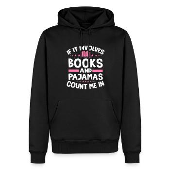 Wenn Es Sich Um Bücher Und Pyjama Handelt - Männer Premium Bio Hoodie - Schwarz - Vorne - Nico (187cm)