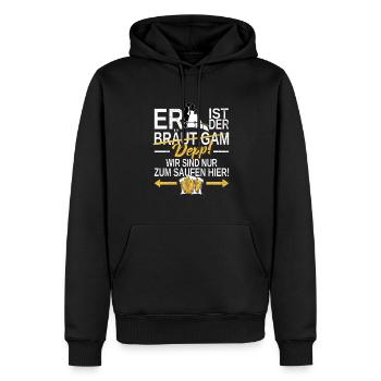 ER ist der DEPP! Wir sind nur zum Saufen hier! JGA - Männer Premium Bio Hoodie - Schwarz - Vorne - Nico (187cm)