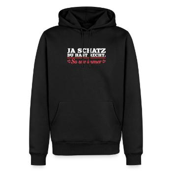 Ja Schatz Du Hast Recht Lustiges Pärchen Paar - Männer Premium Bio Hoodie - Schwarz - Vorne - Nico (187cm)