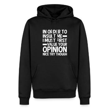 To insult me, I must first answer their - Men’s Premium Organic Hoodie - black - Front - Nico (187cm)