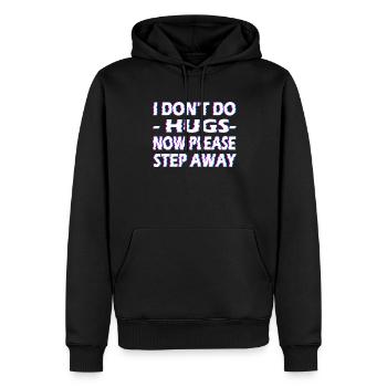 Ich Umarmt Jetzt Nicht Bitte, Bitte Treten Sie Ein - Männer Premium Bio Hoodie - Schwarz - Vorne - Nico (187cm)