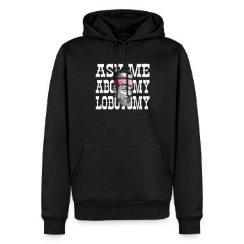 Fragen Sie Mich Nach Meinem Lobotomie - Männer Premium Bio Hoodie - Schwarz - Vorne - Nico (187cm)