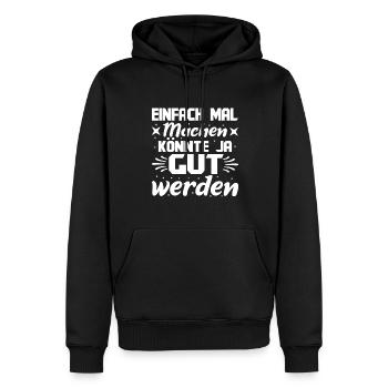 Einfach Mal Machen Könnte Ja Gut Werden Spruch - Männer Premium Bio Hoodie - Schwarz - Vorne - Nico (187cm)