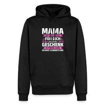Lustiger Muttertag Spruch hast ja bereits uns - Männer Premium Bio Hoodie - Schwarz - Vorne - Nico (187cm)