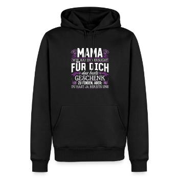 Lustiger Muttertag Spruch hast ja bereits uns - Männer Premium Bio Hoodie - Schwarz - Vorne - Nico (187cm)