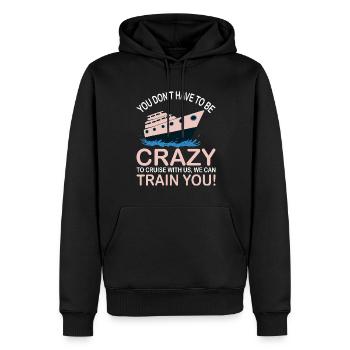 Sie Müssen Nicht Verrückt Sein Kreuzfahrtschiff - Männer Premium Bio Hoodie - Schwarz - Vorne - Nico (187cm)