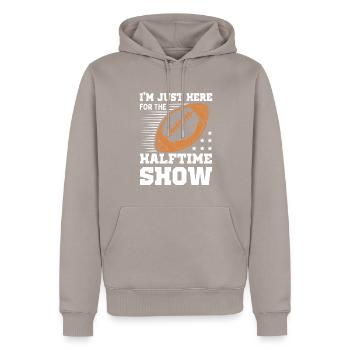Football Ich Bin Nur Wegen Der Halbzeitshow Hier - Männer Premium Bio Hoodie - Taupe - Vorne - Nico (187cm)