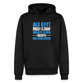 Als Gott mich schuf, dachte er, das wird lustig - Männer Premium Bio Hoodie - Schwarz - Vorne - Nico (187cm)