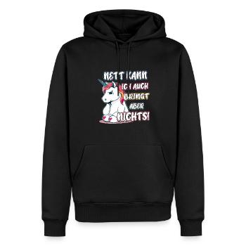 Nett kann ich auch, bringt aber nichts! Einhorn - Männer Premium Bio Hoodie - Schwarz - Vorne - Nico (187cm)