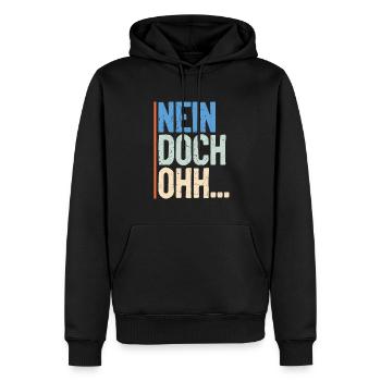 "Nein Doch Ohhh" Lustiger Sarkasmus Spruch - Männer Premium Bio Hoodie - Schwarz - Vorne - Nico (187cm)