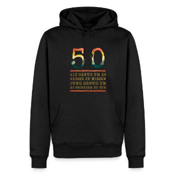 50 Alt Genug Um Es Besser Zu Wissen Jung Genug - Männer Premium Bio Hoodie - Schwarz - Vorne - Nico (187cm)