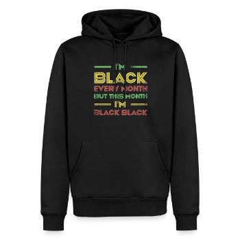 Je suis noir tous les mois, mais ce mois-ci, je suis - Sweat à capuche Premium bio Homme - noir - Devant - Nico (187cm)