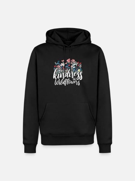 Spread Kindness Like Wildflowers - Men’s Premium Organic Hoodie - black