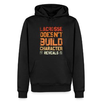 Lacrosse Baut Keinen Charakter Auf, Es Offenbart - Männer Premium Bio Hoodie - Schwarz - Vorne - Nico (187cm)
