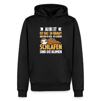 Arbeit Ist Das Unkraut Auf Der Wiese Des Lebens Sc - Männer Premium Bio Hoodie - Schwarz - Vorne - Nico (187cm)