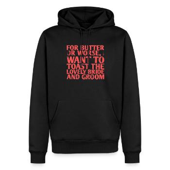 Für Butter Oder Schlimmeres Möchte Ich Auf Die - Männer Premium Bio Hoodie - Schwarz - Vorne - Nico (187cm)