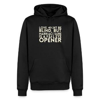 Love may be blind, but marriage is certainly a - Men’s Premium Organic Hoodie - black - Front - Nico (187cm)