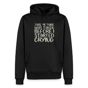 Dieses Bild Wurde Aufgenommen, Bevor Ich Für Die - Männer Premium Bio Hoodie - Schwarz - Vorne - Nico (187cm)