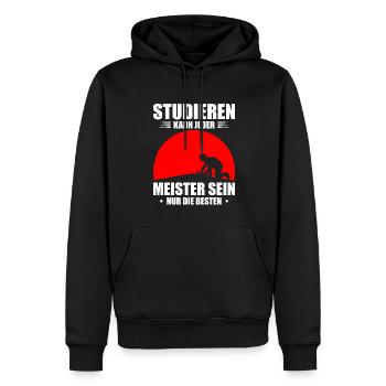 Studieren Kann Jeder Meister Sein Nur Die Besten - Männer Premium Bio Hoodie - Schwarz - Vorne - Nico (187cm)