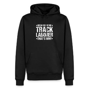 Gleisbauer Schienenarbeiter Gleisbau Track Laborer - Männer Premium Bio Hoodie - Schwarz - Vorne - Nico (187cm)