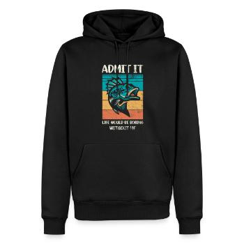 Admit it, life would be boring without me - Men’s Premium Organic Hoodie - black - Front - Nico (187cm)