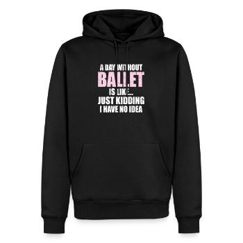 Lustig: Ein Tag ohne Ballett ist wie | Ballerina - Männer Premium Bio Hoodie - Schwarz - Vorne - Nico (187cm)