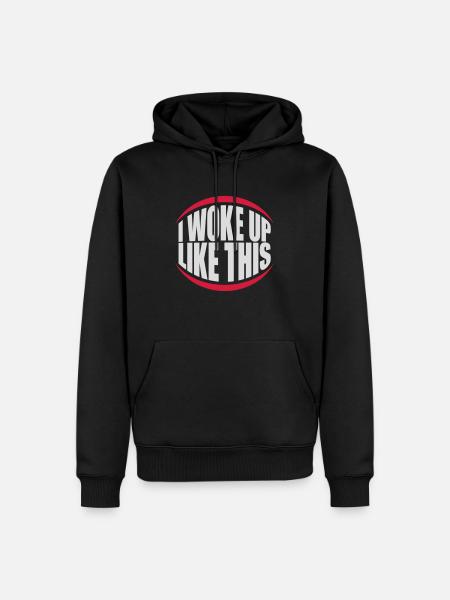 woke up like this - Men’s Premium Organic Hoodie - black