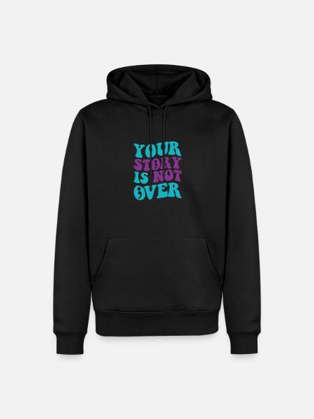 Your Story Is Not Over, Groovy Suicide Prevention - Men’s Premium Organic Hoodie - black