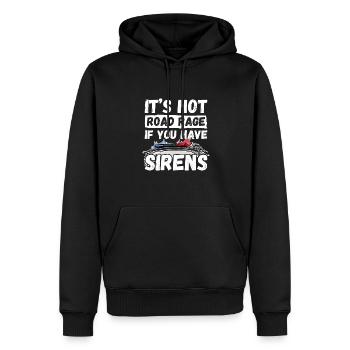 It's Not Road Rage If You Have Sirens, Feuerwehr - Männer Premium Bio Hoodie - Schwarz - Vorne - Nico (187cm)