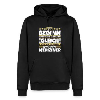 Zum Beginn gleich die besten wurden Mediziner - Männer Premium Bio Hoodie - Schwarz - Vorne - Nico (187cm)