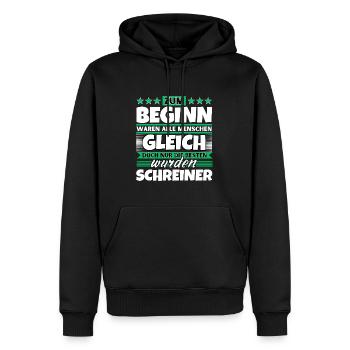 Zum Beginn gleich die besten wurden Schreiner - Männer Premium Bio Hoodie - Schwarz - Vorne - Nico (187cm)