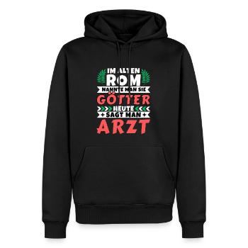 Im alten Rom waren Sie Götter. Heute Arzt - Männer Premium Bio Hoodie - Schwarz - Vorne - Nico (187cm)
