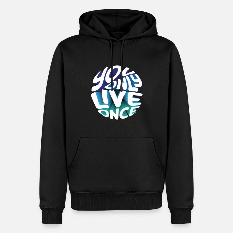 Vous ne vivez qu’une fois - Sweat à capuche Premium bio Homme - noir