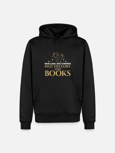 Bookworm Ban Liars And Crooks Not History And - Männer Premium Bio Hoodie - Schwarz