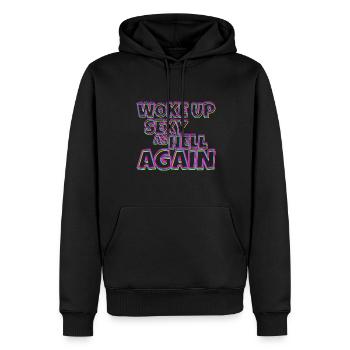 Woke Up Sexy As Hell Again Funny Self Confidence - Männer Premium Bio Hoodie - Schwarz - Vorne - Nico (187cm)