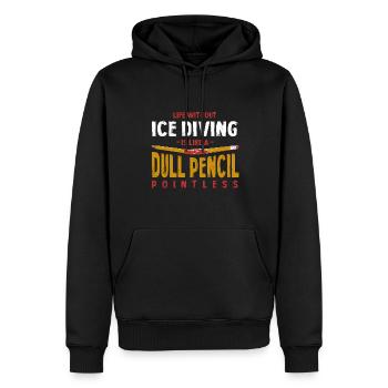 Life Without Ice Diving Is Like a Dull Pencil - Men’s Premium Organic Hoodie - black - Front - Nico (187cm)