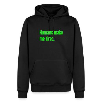 Les gens vous fatiguent - Drôle de dicton - Sweat à capuche Premium bio Homme - noir - Devant - Nico (187cm)
