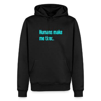 Les gens vous fatiguent - Drôle de dicton - Sweat à capuche Premium bio Homme - noir - Devant - Nico (187cm)
